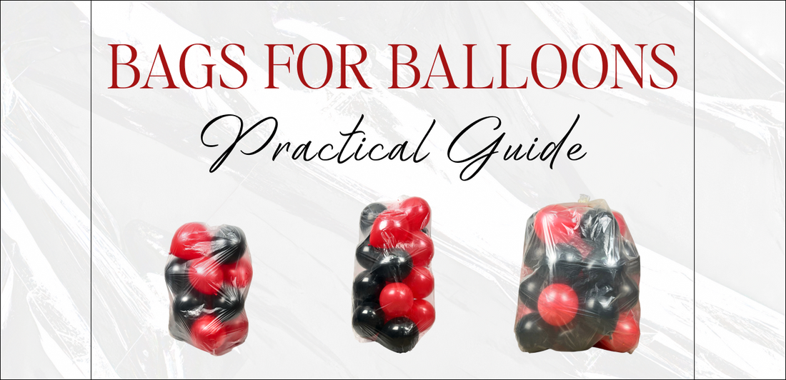 Bags for Balloons | Practical Guide