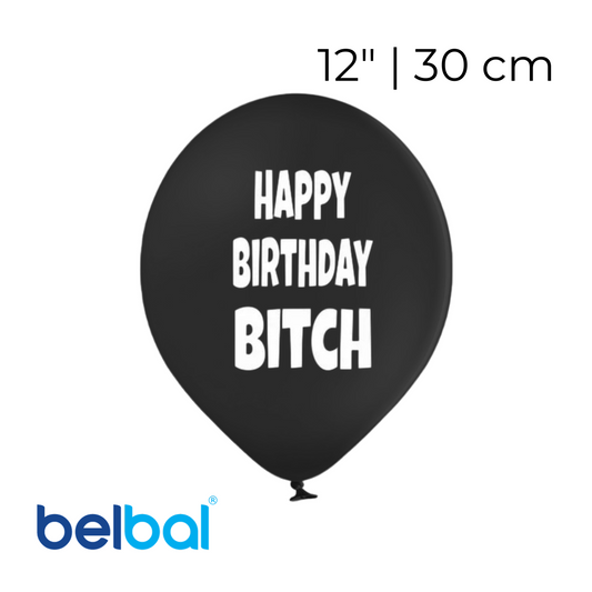 Print 277 Belbal 12” | “Happy Birthday Bitch” (1 pc)